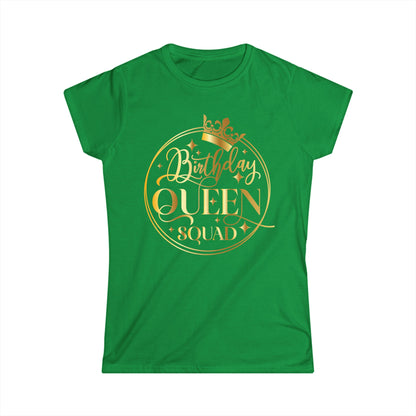 Birthday Queen Squad- Women's Softstyle Tee