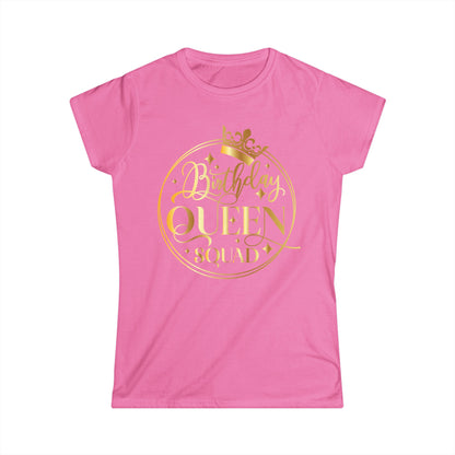 Birthday Queen Squad- Women's Softstyle Tee