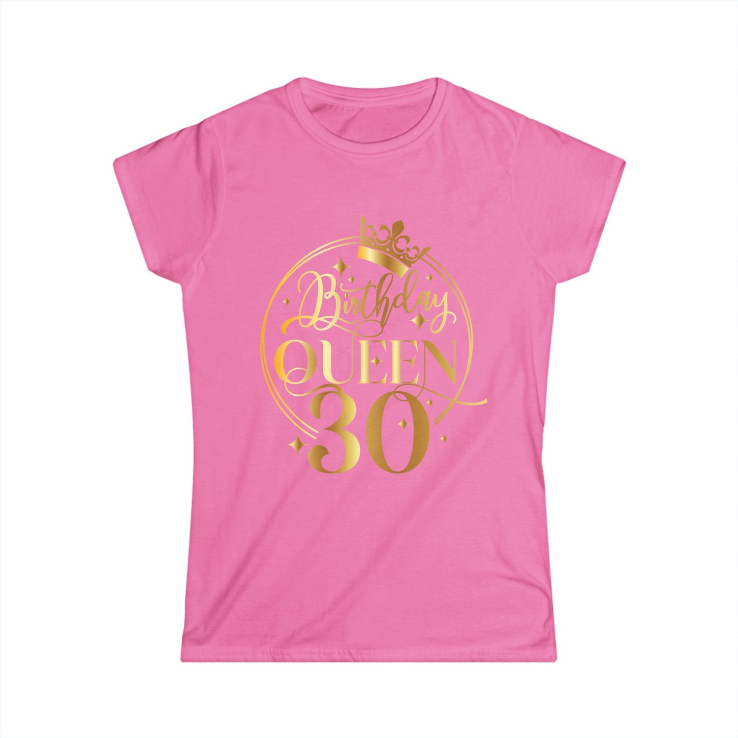 Birthday Queen 30-Women's Softstyle Tee