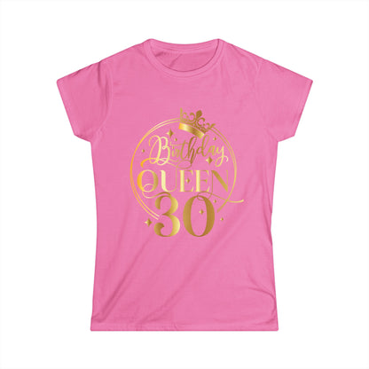 Birthday Queen 30-Women's Softstyle Tee