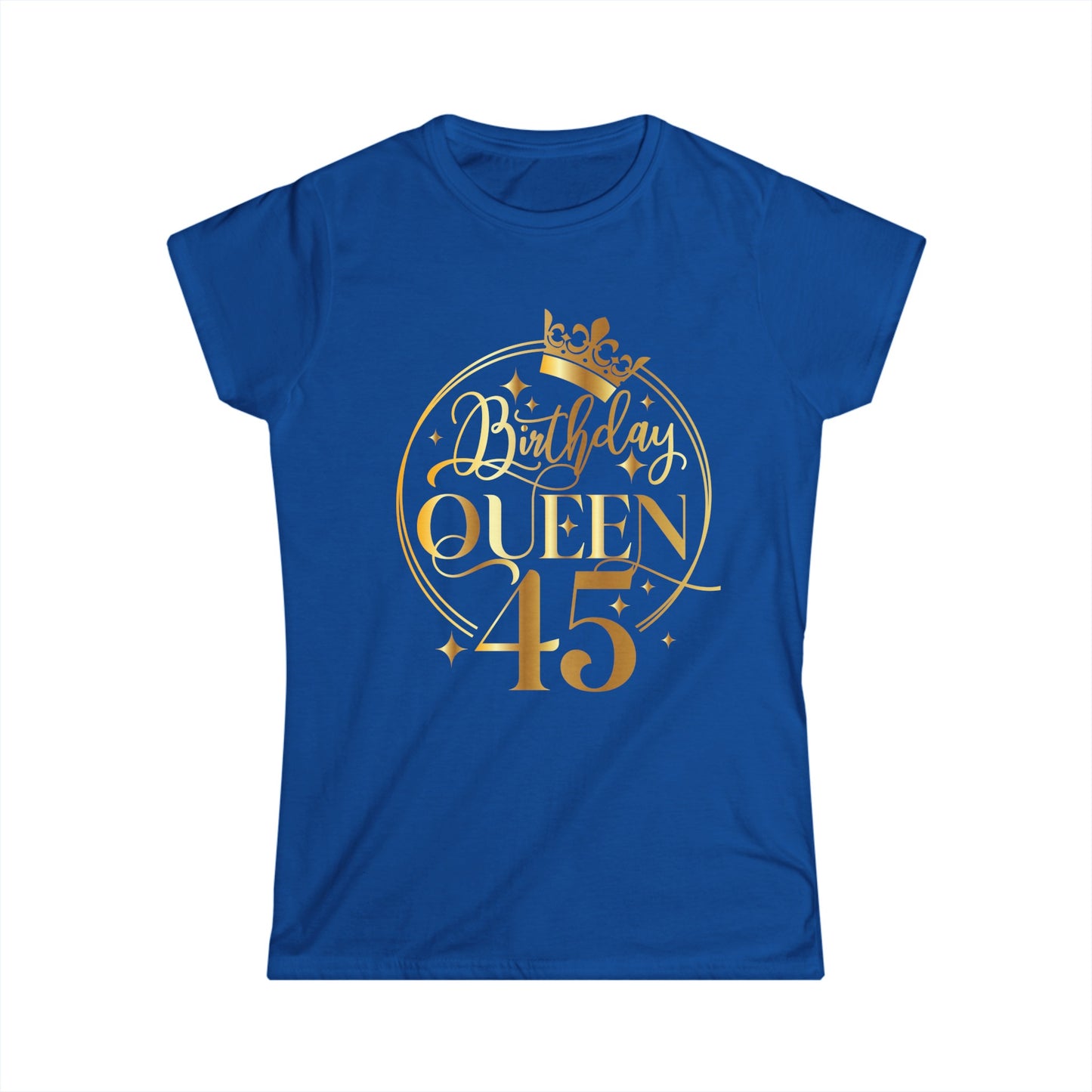 Birthday Queen 45-Women's Softstyle Tee