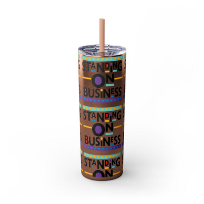 "Standing on Business" Skinny Tumbler with Straw, 20oz