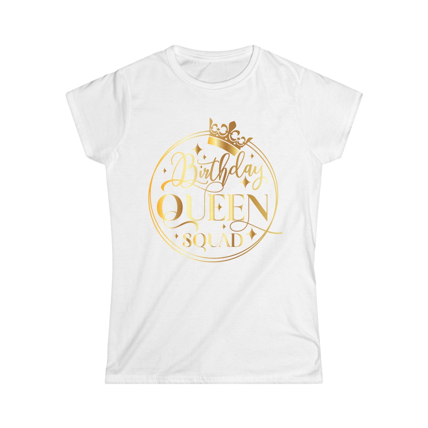 Birthday Queen Squad- Women's Softstyle Tee