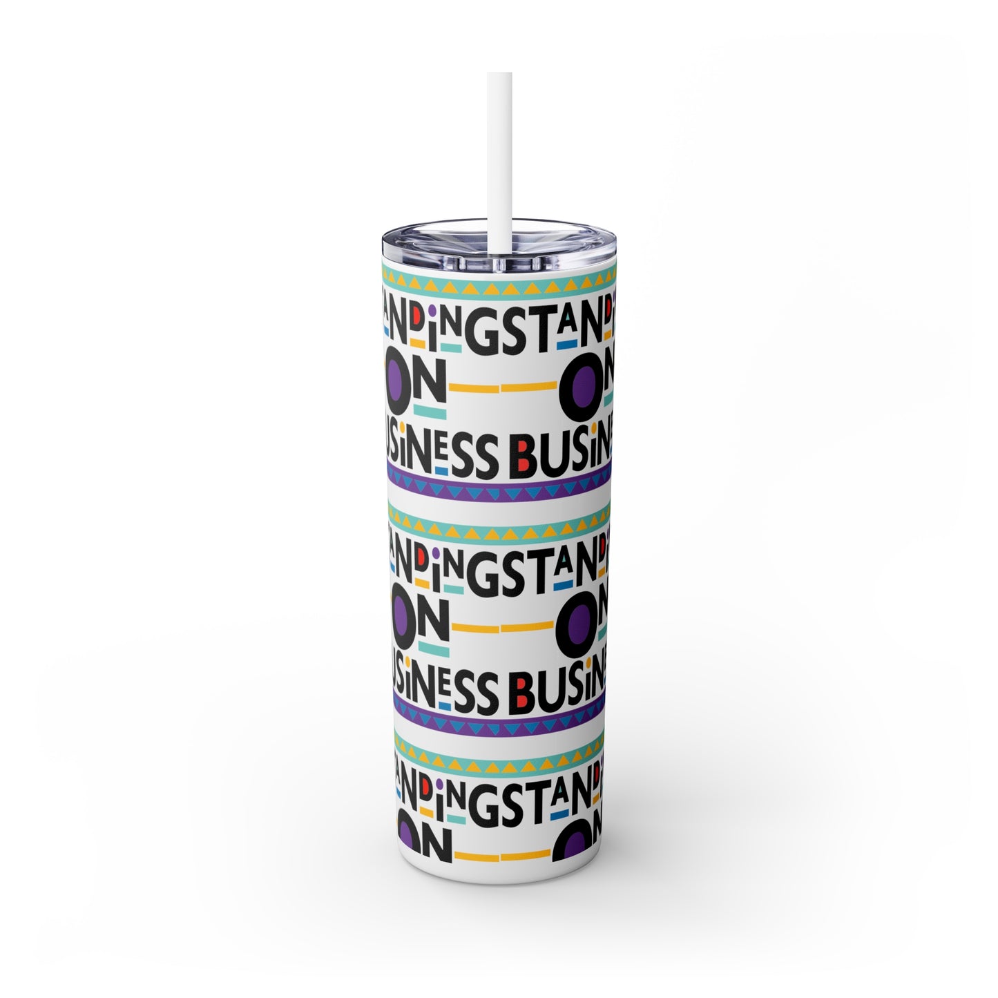 "Standing on Business" Skinny Tumbler with Straw, 20oz