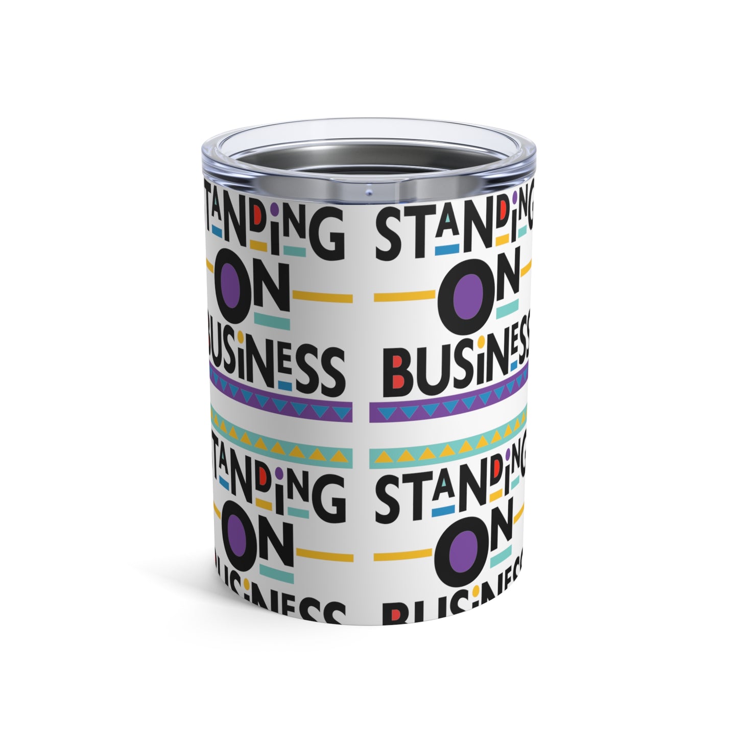 "Standing on Business" Tumbler 10oz