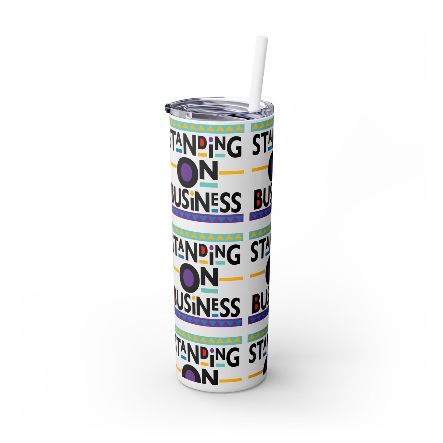 "Standing on Business" Skinny Tumbler with Straw, 20oz