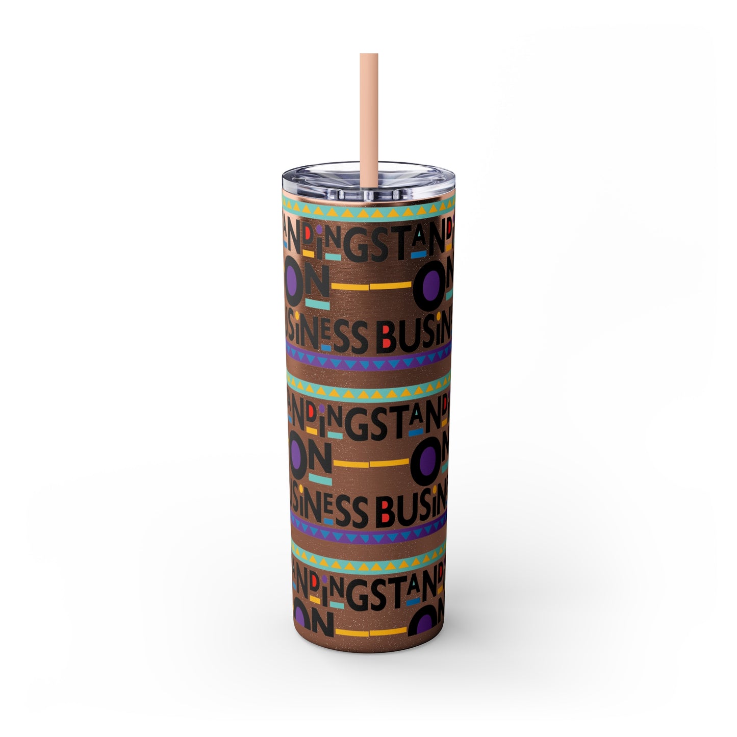 "Standing on Business" Skinny Tumbler with Straw, 20oz